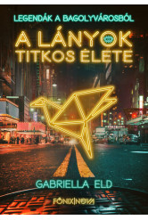 A lányok titkos élete - Legendák a Bagolyvárosból
