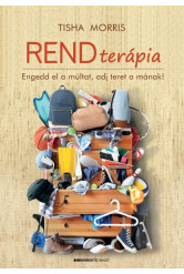 Rendterápia /Engedd el a múltat, adj teret a mának!
