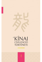 A kínai civilizáció története I-IV.
