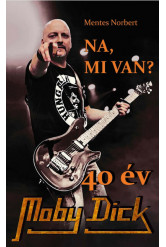 Na, mi van? 40 év Moby Dick