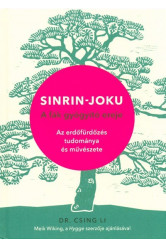 Sinrin-joku - A fák gyógyító ereje /Az erdőfürdőzés tudománya és művészete