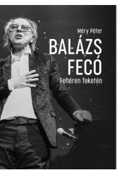 Balázs Fecó - Fehéren Feketén