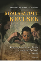 Kiválasztott kevesek - Hogyan formálta az oktatás a zsidó történelmet? 70 -1492