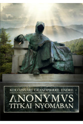 Anonymus titkai nyomában
