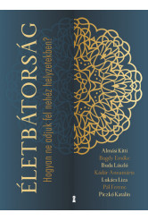 Életbátorság - Hogyan ne adjuk fel nehéz helyzetekben?