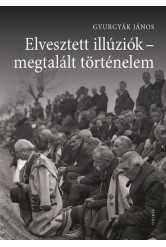 Elvesztett illúziók - megtalált történelem