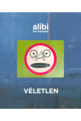 Alibi hat hónapra - Véletlen