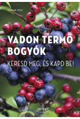 Vadon termő bogyók - Keresd meg, és kapd be!
