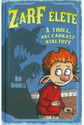 Zarf élete 2. /A troll, aki farkast kiáltott