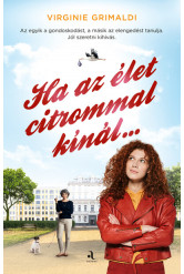 Ha az élet citrommal kínál...