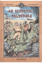 AZ ELŐRETOLT HELYŐRSÉG /SZÍNES KÉPREGÉNY