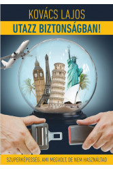 Utazz Biztonságban! - Szuperképesség, ami megvolt ,de nem használtad