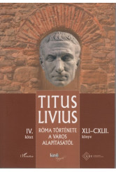 Róma története a Város alapításától (XLI-CXLII. könyv) - IV. kötet