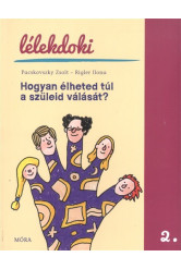 Hogyan élheted túl a szüleid válását? /Lélekdoki 2.