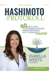 Hashimoto-protokoll - 90 napos terv a pajzsmirigytünetek visszafordítására, hogy visszakapd az életed