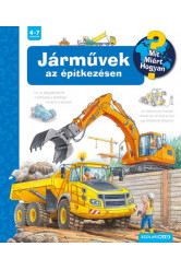 Járművek az építkezésen - Mit? Miért? Hogyan?