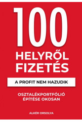 100 Helyről Fizetés - A profit nem hazudik - Osztalékportfólió éptése okosan