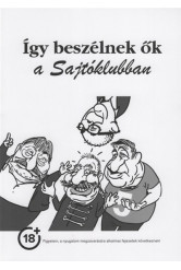 Így beszélnek ők a Sajtóklubban