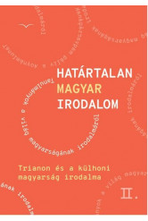 Határtalan magyar irodalom II. - Trianon és a külhoni magyarság irodalma