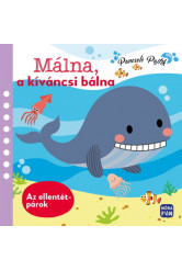 Málna, a kíváncsi bálna - Ellentétpárok - Pancsolókönyv 1 darab gumikacsával és 6 darab szivacsfigurával! - Pancsoló Pajtik