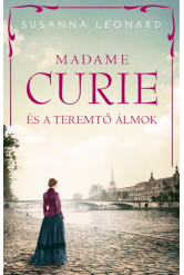 Madame Curie és a teremtő álmok