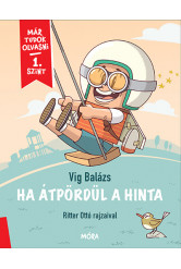 Ha átpördül a hinta - Már tudok olvasni sorozat - 1. szint