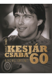 Kesjár Csaba 60 - A teljes történet