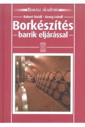 Borkészítés - Barrik eljárással /Borász akadémia