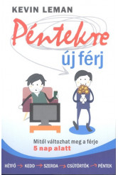 Péntekre új férj /Mitől változhat meg a férje 5 nap alatt