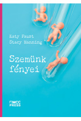 Szemünk fényei - Miért van szükség globális gyermekjogi mozgalomra?