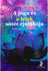 A jóga és a lélek sötét éjszakája - A lélek útja a szent szeretethez