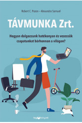 Távmunka Zrt. - Hogyan dolgozzunk hatékonyan és vezessük csapatunkat bárhonnan a világon?