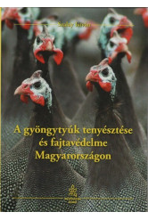 A gyöngytyúk tenyésztése és fajtavédelme Magyarországon