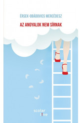 Az angyalok nem sírnak - Scolar Live