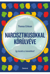 Narcisztikusokkal körülvéve - Így kezeld az önimádókat!
