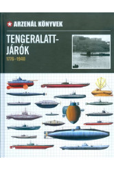 Tengeralattjárók 1776-1940 /Arzenál könyvek