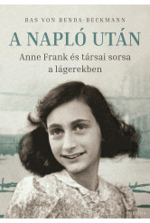 A Napló után - Anne Frank és társai sorsa a lágerekben (e-könyv)