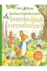 Nyúl Péter világa - Ismerkedjünk a természettel! - Nyúl Péter világa