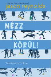 Nézz körül! - Történetek tíz utcában