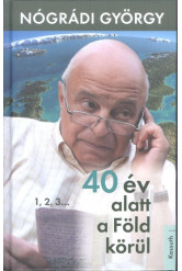 40 év alatt a föld körül