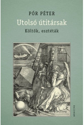 Utolsó útitársak - Költők, esztéták