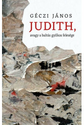 Judith, avagy a baltás gyilkos felesége