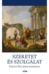 Szeretet és szolgálat - Szent Pál bölcsességei