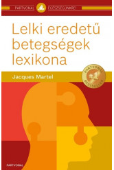 Lelki eredetű betegségek lexikona (új kiadás)