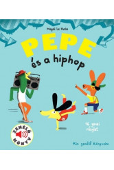 Pepe és a hiphop - Fedezd fel Pepével a hiphop világát!