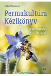 Permakultúra Kézikönyv - Együttműködés a természettel