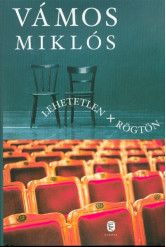 Lehetetlen + Rögtön