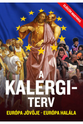 A Kalergi-terv - Európa jövője - Európa halála
