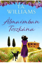 Álmaimban Toszkána