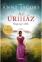 Az úriház - Ragyogó idők